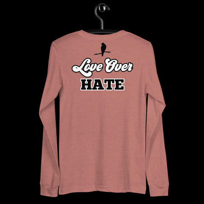 ATD Unisex "Love > Hate" Collection (Long Sleeve Tee)